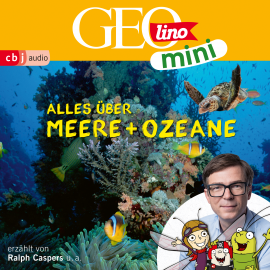 Hörbuch GEOLINO MINI: Alles über Meere und Ozeane (5)  - Autor Eva Dax   - gelesen von Schauspielergruppe