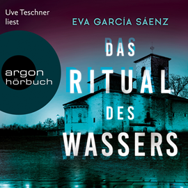 Hörbuch Das Ritual des Wassers  - Autor Eva García Sáenz   - gelesen von Uve Teschner