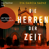 Hörbuch Die Herren der Zeit  - Autor Eva García Sáenz   - gelesen von Uve Teschner