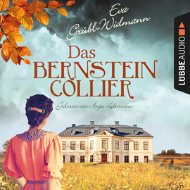 Hörbuch Das Bernsteincollier  - Autor Eva Grübl-Widmann   - gelesen von Anja Lehmann