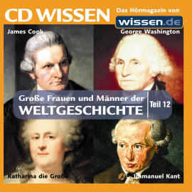 Hörbuch CD WISSEN - Große Frauen und Männer der Weltgeschichte: Teil 12  - Autor Eva Hipp   - gelesen von Achim Höppner