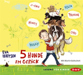 Hörbuch 5 Hunde im Gepäck  - Autor Eva Ibbotson   - gelesen von Martin Baltscheid