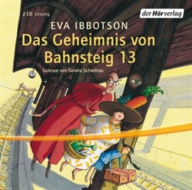 Hörbuch Das Geheimnis von Bahnsteig 13  - Autor Eva Ibbotson   - gelesen von Sandra Schwittau