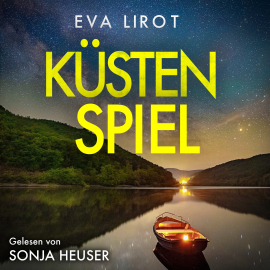 Hörbuch KÜSTENSPIEL: Ostseekrimi - Inselkrimi (Die Kommissarin auf der Insel 4)  - Autor Eva Lirot   - gelesen von Sonja Heuser