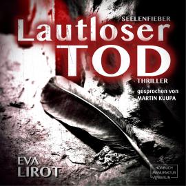 Hörbuch Lautloser Tod - Seelenfieber - Jeff Devcon, Band 1 (ungekürzt)  - Autor Eva Lirot   - gelesen von Martin Kuupa