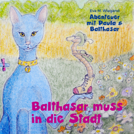 Hörbuch Abenteuer mit Paula und Balthasar  - Autor Eva M. Wiegand   - gelesen von Eva M. Wiegand