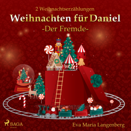 Hörbuch Weihnachten für Daniel - Der Fremde  - Autor Eva-Maria Langenberg   - gelesen von Schauspielergruppe