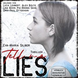 Hörbuch Tell me lies (ungekürzt)  - Autor Eva-Maria Silber   - gelesen von Schauspielergruppe