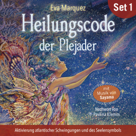 Hörbuch Heilungscode der Plejader (Übungs-Set 1)  - Autor Eva Marquez   - gelesen von Schauspielergruppe