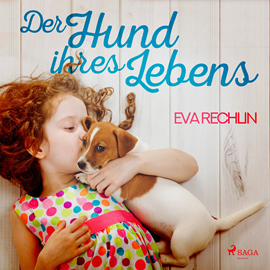 Hörbuch Der Hund ihres Lebens  - Autor Eva Rechlin   - gelesen von Regina Reinhardt