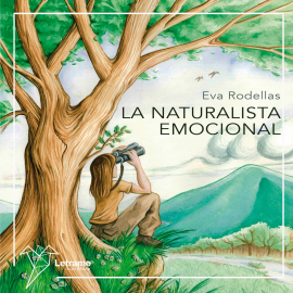 Hörbuch La Naturalista Emocional  - Autor Eva Rodellas Fontiguell   - gelesen von Ester Majós