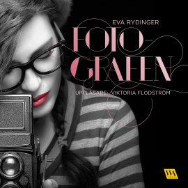 Hörbuch Fotografen  - Autor Eva Rydinger   - gelesen von Viktoria Flodström