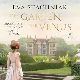 Hörbuch Der Garten der Venus (Ungekürzt)  - Autor Eva Stachniak   - gelesen von Danne Hoffmann