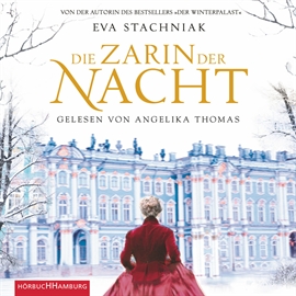 Hörbuch Die Zarin der Nacht  - Autor Eva Stachniak   - gelesen von Angelika Thomas