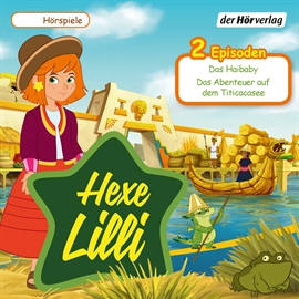 Hörbuch Das Haibaby, Das Abenteuer auf dem Titicacasee (Hexe Lilli)  - Autor Eva Wehrum   - gelesen von Schauspielergruppe