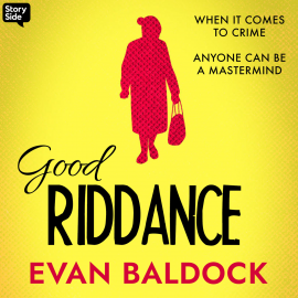 Hörbuch Good Riddance  - Autor Evan Baldock   - gelesen von Sophie Aldred