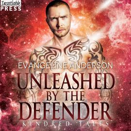 Hörbuch Unleashed by the Defender - Kindred Tales, Book 26 (Unabridged)  - Autor Evangeline Anderson   - gelesen von Mackenzie Cartwright