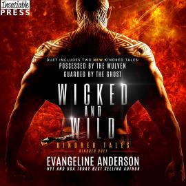 Hörbuch Wicked and Wild - Kindred Tales, Book 51 (Unabridged)  - Autor Evangeline Anderson   - gelesen von Schauspielergruppe