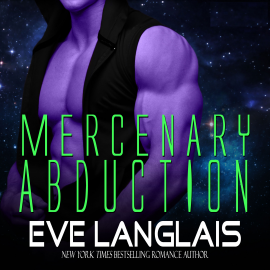 Hörbuch Mercenary Abduction  - Autor Eve Langlais   - gelesen von Schauspielergruppe