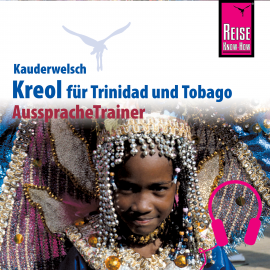 Hörbuch Reise Know-How Kauderwelsch AusspracheTrainer Kreol für Trinidad und Tobago  - Autor Evelin Seeliger-Mander  