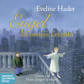 Hörbuch Engel im zweiten Lehrjahr  - Autor Eveline Hasler   - gelesen von Hans Jürgen Stockerl