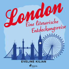 Hörbuch London - Eine literarische Entdeckungsreise  - Autor Eveline Kilian   - gelesen von Martin Falkman