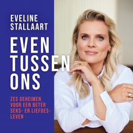 Hörbuch Even tussen ons  - Autor Eveline Stallaart   - gelesen von Nathalie van Gent