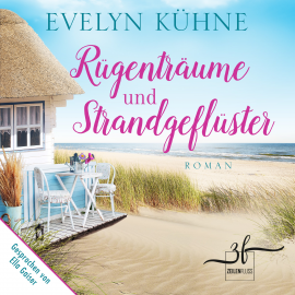 Hörbuch Rügenträume und Strandgeflüster  - Autor Evelyn Kühne   - gelesen von Ella Gaiser