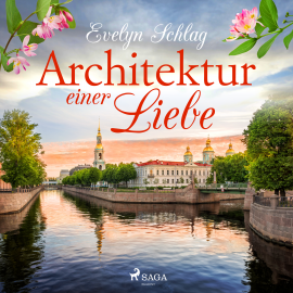 Hörbuch Architektur einer Liebe  - Autor Evelyn Schlag   - gelesen von Judith Jäger