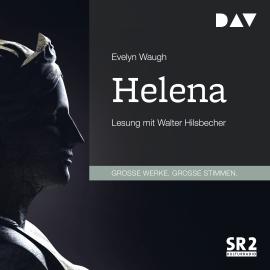 Hörbuch Helena (Gekürzt)  - Autor Evelyn Waugh   - gelesen von Walter Hilsbecher