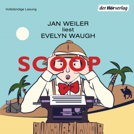 Hörbuch Scoop  - Autor Evelyn Waugh   - gelesen von Jan Weiler