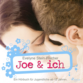 Hörbuch Joe & Ich - Liebesroman  - Autor Evelyne Stein-Fischer   - gelesen von Cathrin Bürger