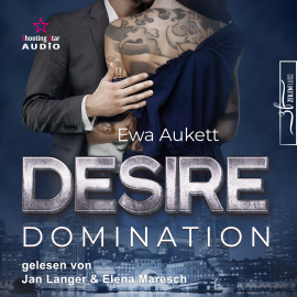 Hörbuch Desire - Domination  - Autor Ewa Auektt   - gelesen von Schauspielergruppe