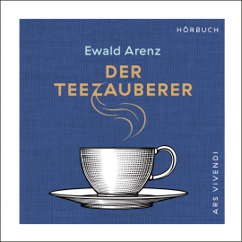 Hörbuch Der Teezauberer (Audiobook)  - Autor Ewald Arenz   - gelesen von Ewald Arenz