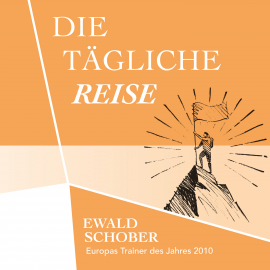 Hörbuch Die tägliche Reise  - Autor Ewald Schober   - gelesen von Ewald Schober