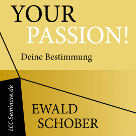 Hörbuch Your Passion  - Autor Ewald Schober   - gelesen von Petra Jungmann - Grubber