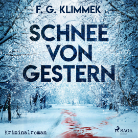 Hörbuch Schnee von gestern (Ungekürzt)  - Autor F. G. Klimmek   - gelesen von Kurt Glockzien
