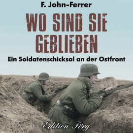 Hörbuch Wo sind sie geblieben  - Autor F. John-Ferrer   - gelesen von Klaus G. Förg