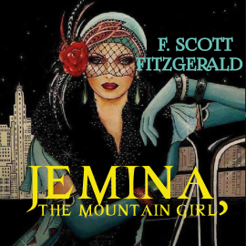 Hörbuch Jemina, The Mountain Girl  - Autor F. Scott Fitzgerald   - gelesen von Kenneth Elliot