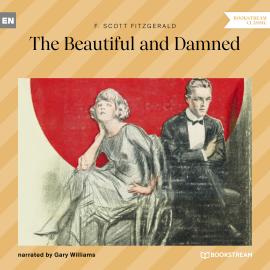 Hörbuch The Beautiful and Damned  - Autor F. Scott Fitzgerald   - gelesen von Gary Williams