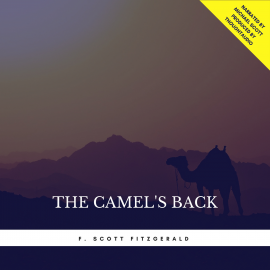 Hörbuch The Camel's Back  - Autor F. Scott Fitzgerald   - gelesen von Michael Scott