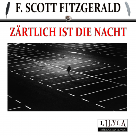 Hörbuch Zärtlich ist die Nacht  - Autor F.Scott Fitzgerald   - gelesen von Burghart Klaußner