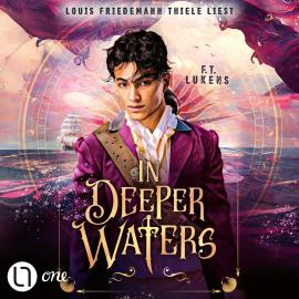Hörbuch In Deeper Waters (Ungekürzt)  - Autor F. T. Lukens   - gelesen von Louis Friedemann Thiele