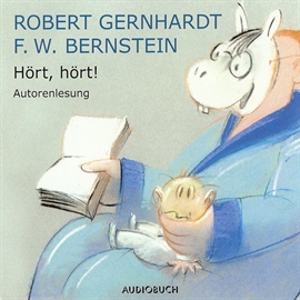 Hörbuch Hört, hört!  - Autor F.W. Bernstein;Robert Gernhardt   - gelesen von Schauspielergruppe