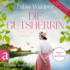 Hörbuch Die Gutsherrin (Ungekürzt)  - Autor Fabia Waldner   - gelesen von Sarah Franke