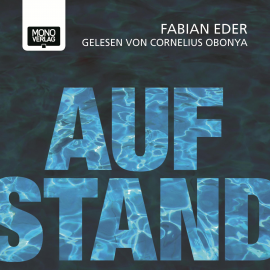 Hörbuch Aufstand  - Autor Fabian Eder   - gelesen von Schauspielergruppe