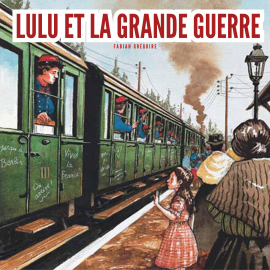 Hörbuch Lulu et la grande guerre  - Autor Fabian Grégoire   - gelesen von Schauspielergruppe