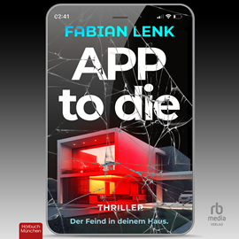 Hörbuch App to die  - Autor Fabian Lenk   - gelesen von Michael J. Diekmann