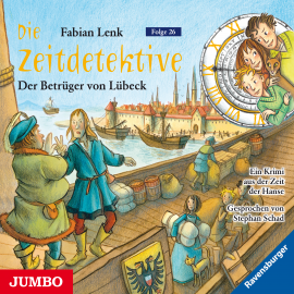 Hörbuch Die Zeitdetektive. Der Betrüger von Lübeck  - Autor Fabian Lenk   - gelesen von Stephan Schad