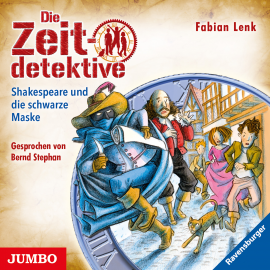 Hörbuch Die Zeitdetektive. Shakespeare und die schwarze Maske  - Autor Fabian Lenk   - gelesen von Bernd Stephan